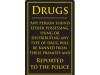 SIGN "DRUGS POLICE INFORMED" 260X170MM