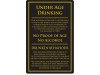 SIGN "UNDER AGE DRINKING" GOLD/BLACK LARGE